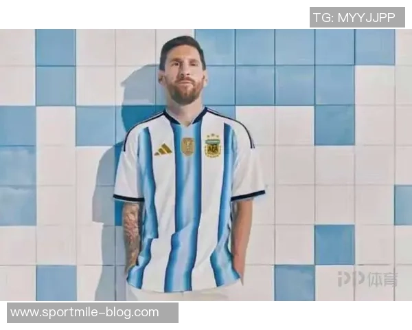 萨内蒂盛赞梅西具备继续领军阿根廷的能力期待再次为国出战